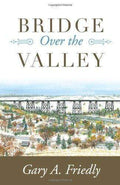 Marissa's Books & Gifts, LLC 9781934938829 Bridge Over the Valley