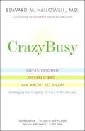 Marissa's Books & Gifts, LLC 9780345482440 Crazybusy: Overstretched, Overbooked, and About to Snap! Strategies for Handling Your Fast-paced Life