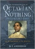 Marissa's Books & Gifts, LLC 9780763629502 The Astonishing Life of Octavian Nothing Traitor to the Nation: Vol. 2-The Kingdom on the Waves