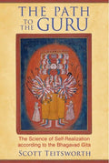 Marissa's Books & Gifts, LLC 9781620553213 The Path to the Guru: The Science of Self-Realization According to the Bhagavad Gita