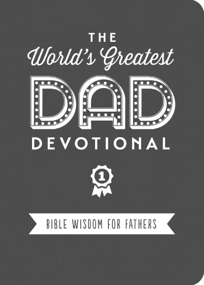 Marissa's Books & Gifts, LLC 9781683220053 The World's Greatest Dad Devotional: Bible Wisdom for Fathers