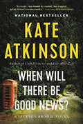 Marissa's Books & Gifts, LLC 9780316012836 When Will there Be Good News?: Jackson Brodie (Book 3)